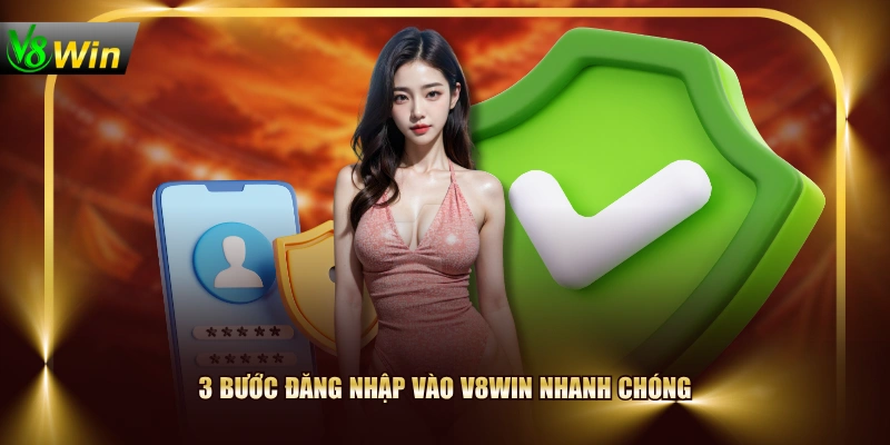 3 bước đăng nhập vào V8WIN nhanh chóng