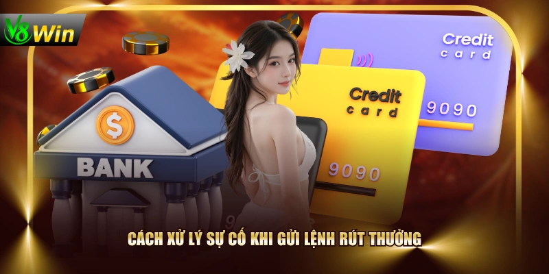 Cách xử lý sự cố khi gửi lệnh rút thưởng