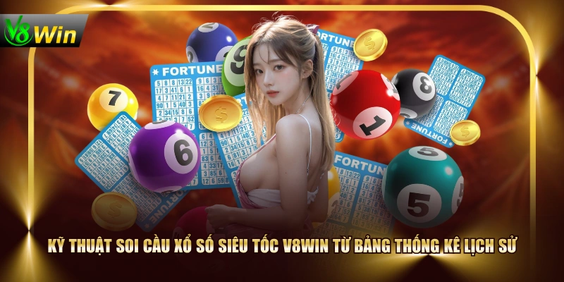 Kỹ thuật soi cầu xổ số siêu tốc V8WIN từ bảng thống kê lịch sử