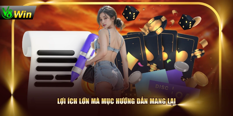 Lợi ích lớn mà mục hướng dẫn mang lại