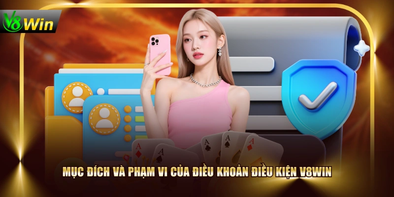 Mục đích và phạm vi của điều khoản điều kiện V8WIN