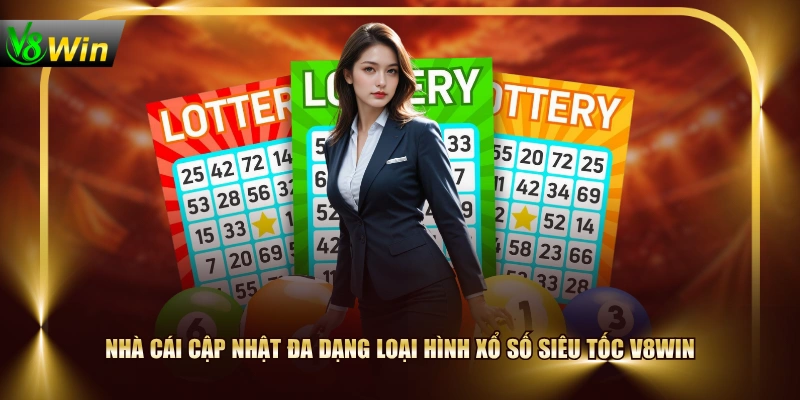 Nhà cái cập nhật đa dạng loại hình xổ số siêu tốc V8WIN